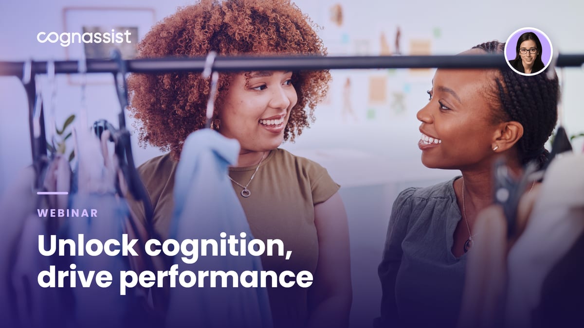 Unlock cognition, drive performance